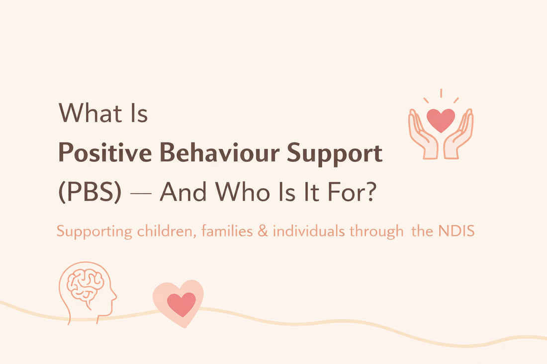 What Is Positive Behaviour Support (PBS) — And Who Is It For?